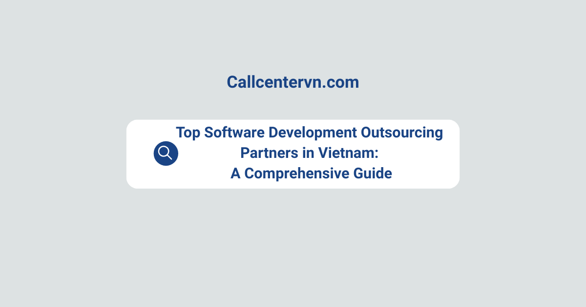 Top Software Development Outsourcing Partners in Vietnam: A Comprehensive Guide | THIENTU BPO